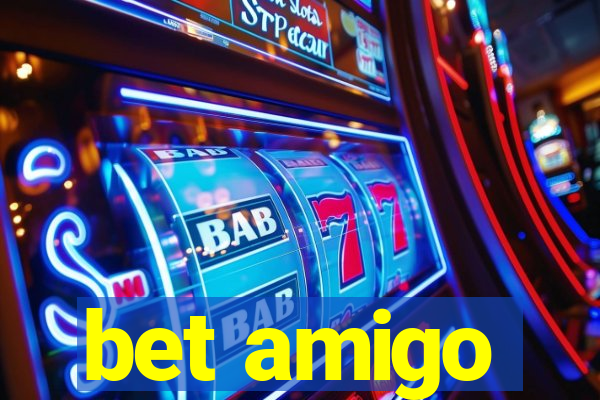 bet amigo